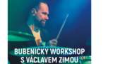 Bubenický workshop s Václavem Zimou - Kulturní centrum Průhon